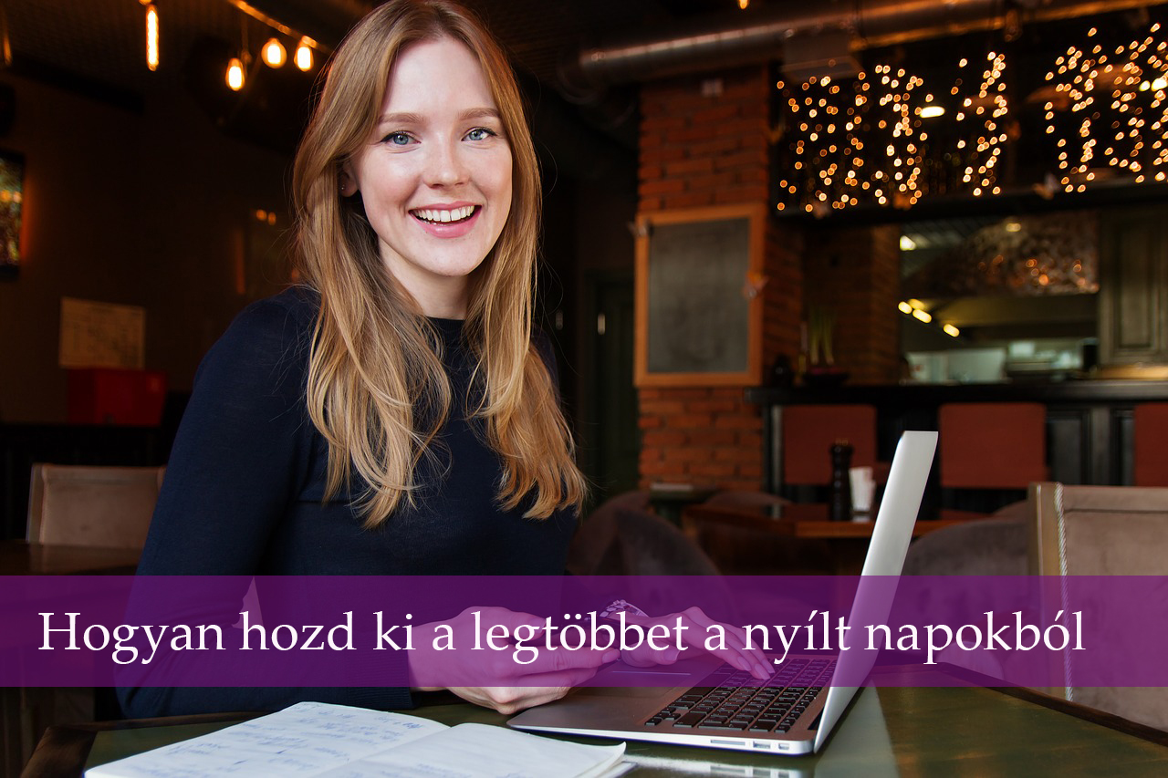 Hogyan hozd ki a legtöbbet a nyílt napokból