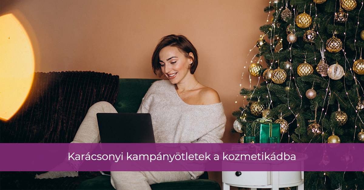 Karácsonyi kampányötletek a kozmetikádba 2020-ban
